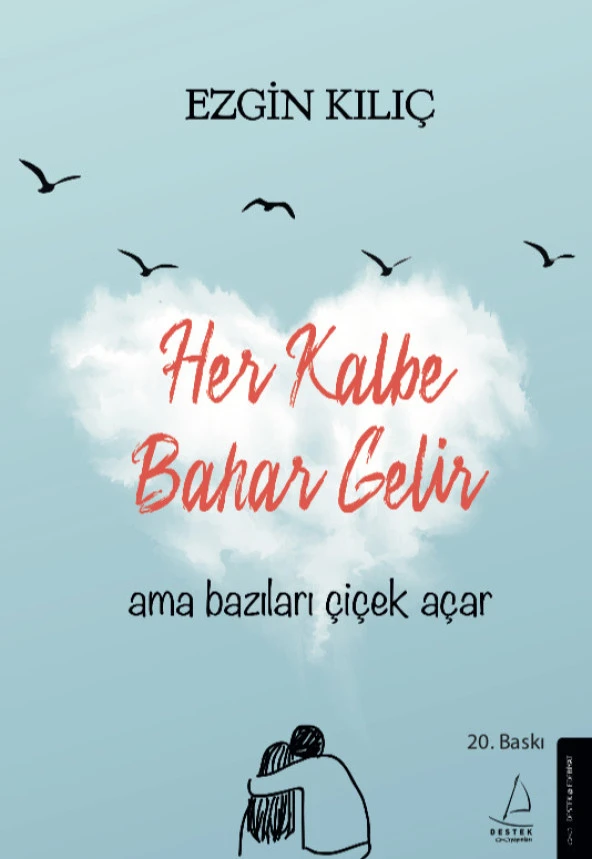 Her Kalbe Bahar Gelir Ama Bazıları Çiçek Açar
