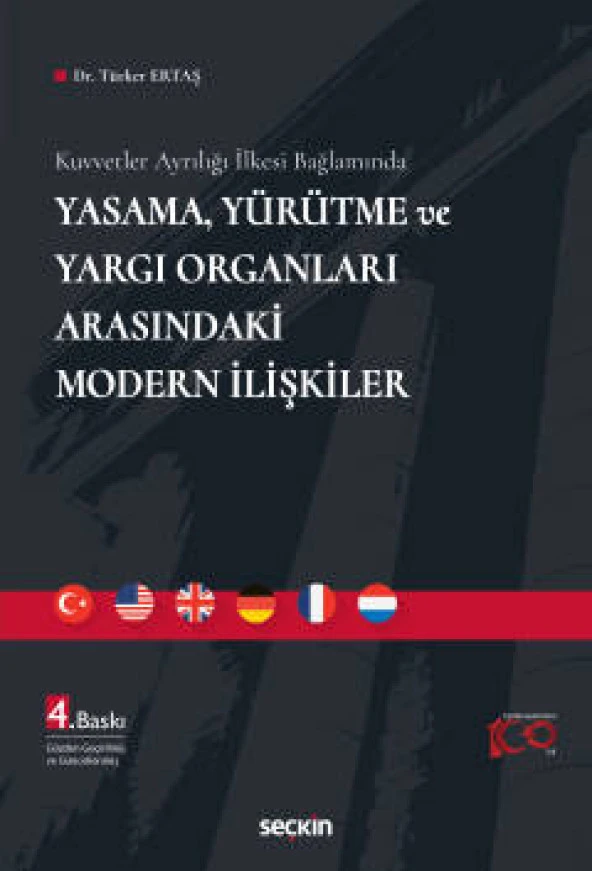 Kuvvetler Ayrılığı İlkesi BağlamındaYasama, Yürütme ve Yargı Organları Arasındaki Modern İlişkiler