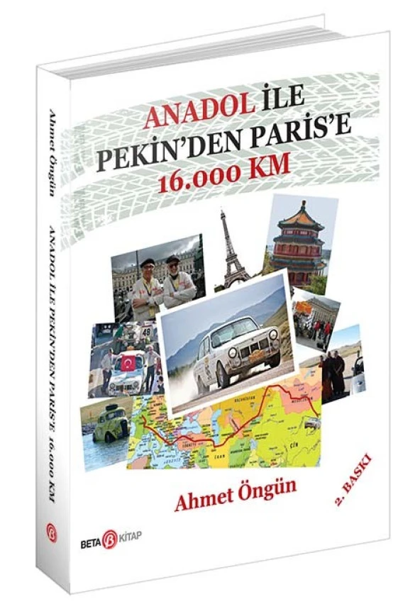 ANADOL ile Pekinden Parise 16.000 KM