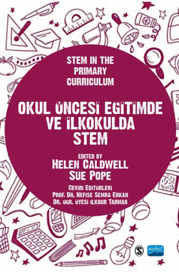 OKUL ÖNCESİ EĞİTİMDE VE İLKOKULDA STEM / Stem In The Primary Curriculum