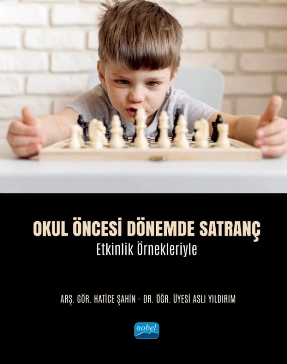 Okul Öncesi Dönemde SATRANÇ - Etkinlik Örnekleriyle