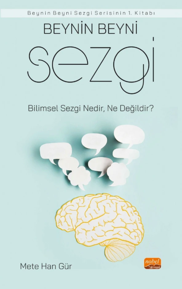 BEYNİN BEYNİ: SEZGİ - Bilimsel Sezgi Nedir, Ne Değildir?