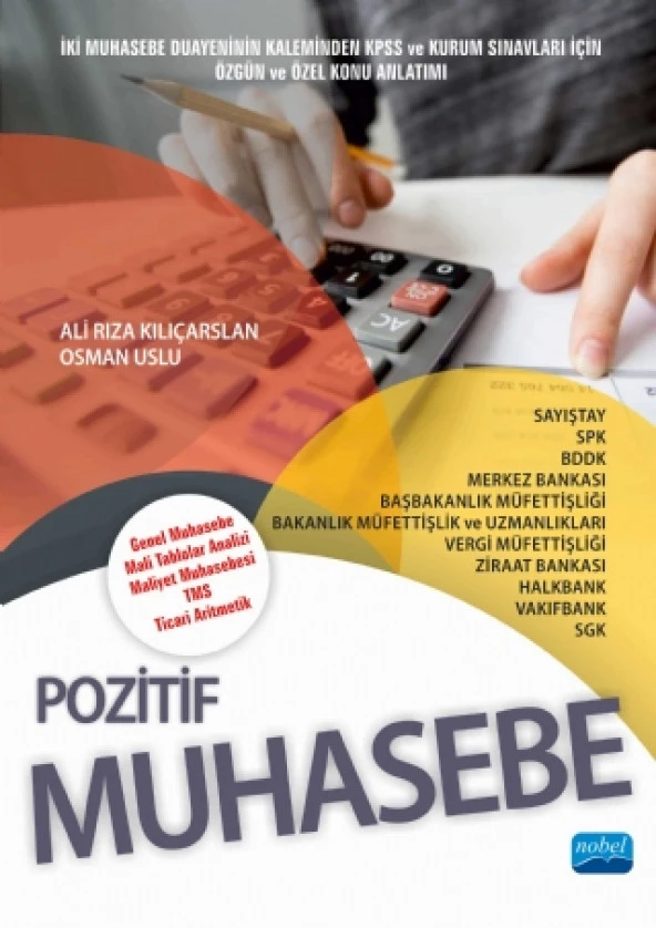 POZİTİF MUHASEBE (Genel Muhasebe - Mali Tablolar Analizi - Maliyet Muhasebesi - TMS - Ticari Aritmetik)