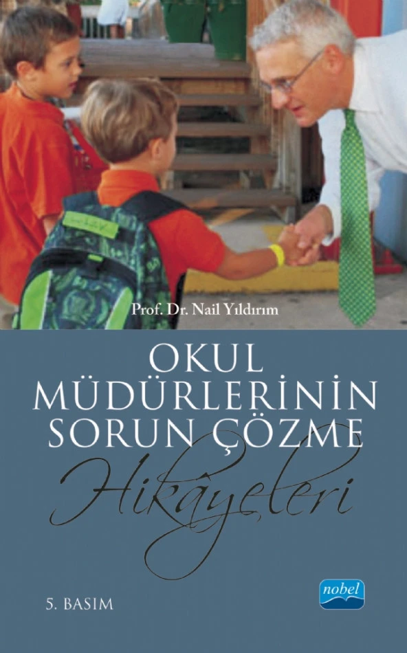 Okul Müdürlerinin Sorun Çözme Hikâyeleri