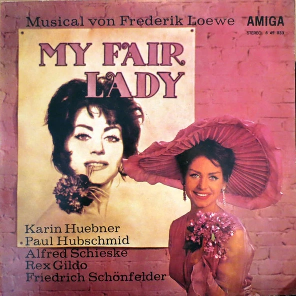 My Fair Lady - Frederik Loewe* - Karin Huebner*, Paul Hubschmid, Alfred Schieske, Rex Gildo, Friedrich Schönfelder Klasik Vinly plak alithestereo