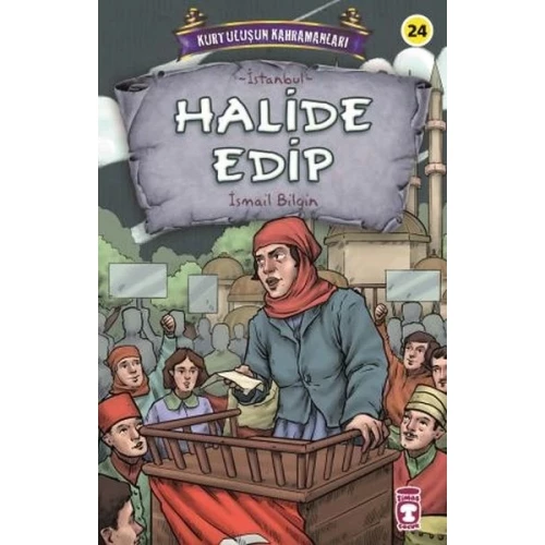 Halide Edip - Kurtuluşun Kahramanları 3