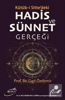 Kütüb-i Sitte'deki Hadis Ve Sünnet Gerçeği / Gazi Özdemir / / 9786057977458