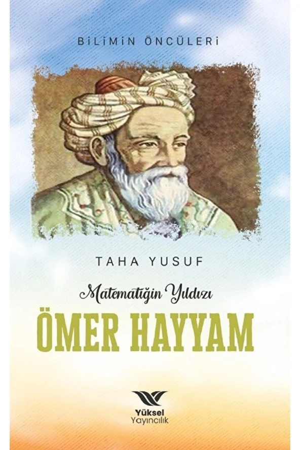 Matematiğin Yıldızı Ömer Hayyam / Taha Yusuf / / 9786057168559