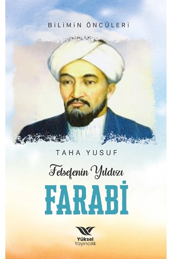 Felsefenin Yıldızı Farabi / Taha Yusuf / Yüksel Yayıncılık / 9786057168580