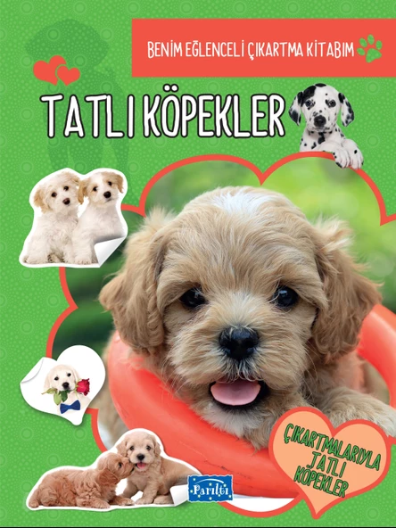 Tatlı Köpekler - Benim Eğlenceli Çıkartma Kitabım - 1