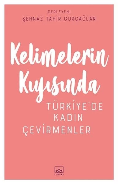 Kelimelerin Kıyısında - Türkiye’de Kadın Çevirmenler