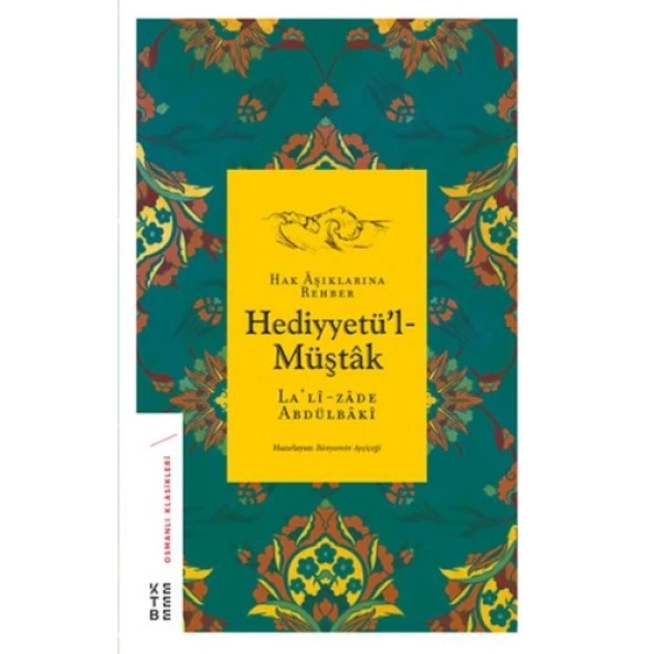 Hediyyetü'l-Müştâk - Hak Âşıklarına Rehber - Osmanlı Klasikleri