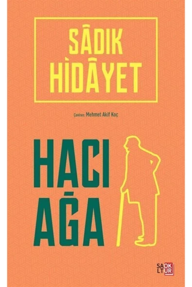 Hacı Ağa - Sadık Hidayet