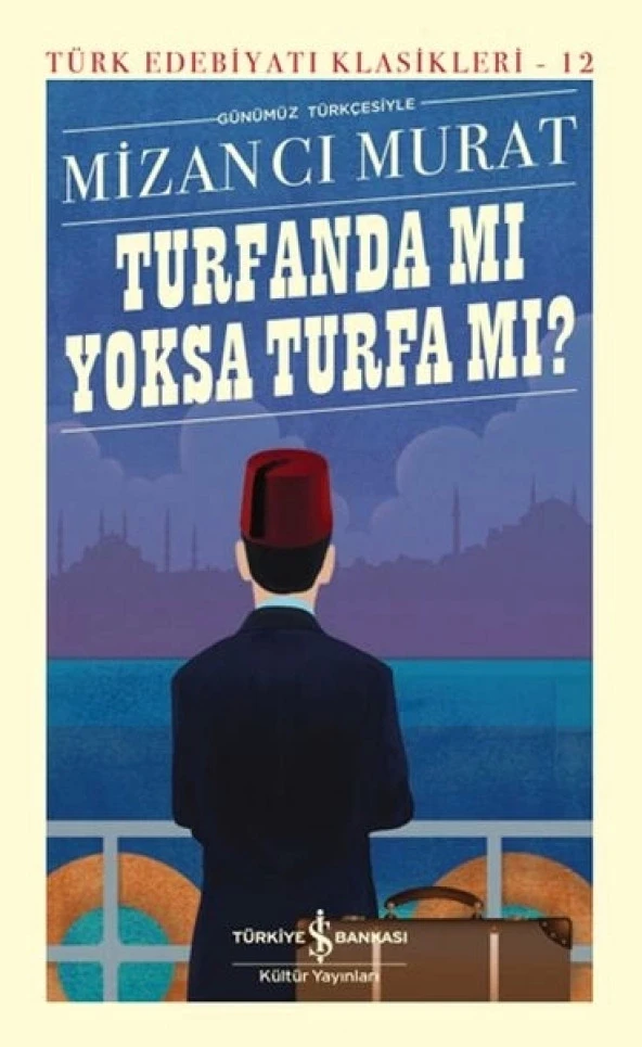 Turfanda mı Yoksa Turfa mı? - Türk Edebiyatı Klasikleri (Ciltli)