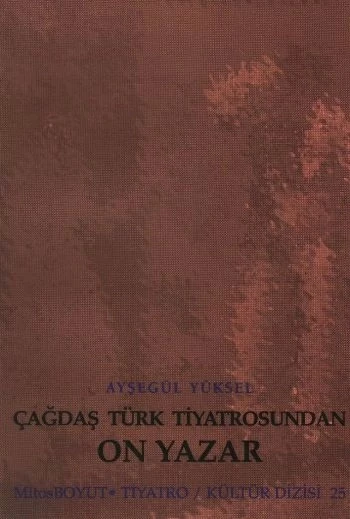 Çağdaş Türk Tiyatrosundan On Yazar