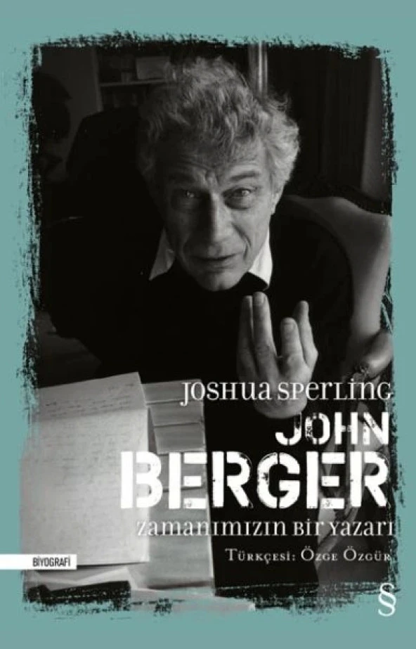 John Berger - Zamanımızın Bir Yazarı (Ciltli)