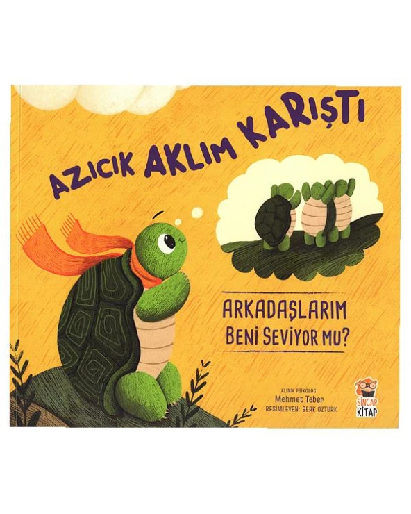 Azıcık Aklım Karıştı Arkadaşlarım Beni Seviyor mu?