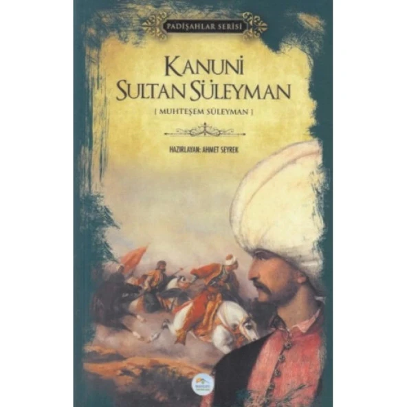 Kanuni Sultan Süleyman - Padişahlar Serisi