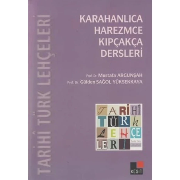 Tarihi Türk Lehçeleri; Karahanlıca, Harezmce, Kıpçakça Dersleri