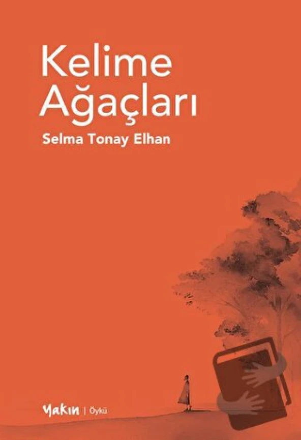 Kelime Ağaçları/Yakın Kitabevi/Selma Tonay Elhan