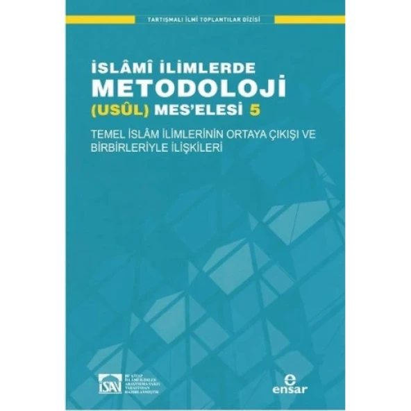 Temel İslam İlimlerinin Ortaya Çıkışı ve Birbirleriyle İlişkileri / İslami İlimlerde Metodoloji (Usü