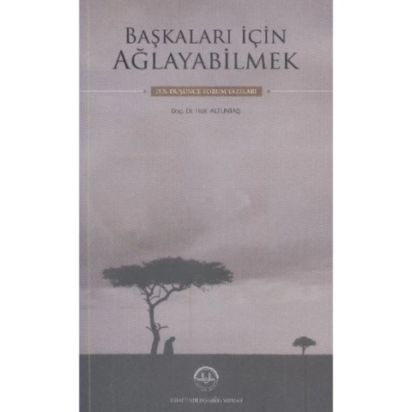Başkaları İçin Ağlayabilmek