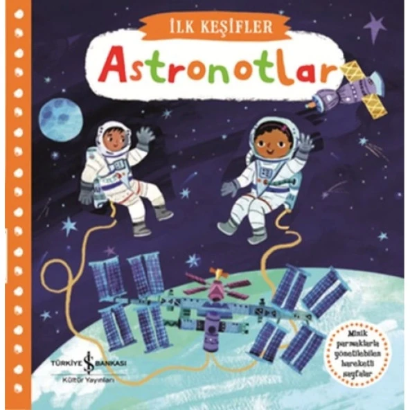 Hareketli Astronotlar - İlk Keşifler