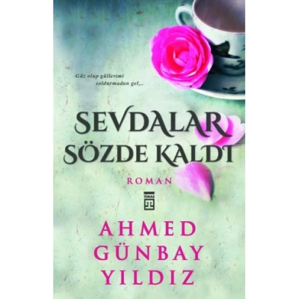 Sevdalar Sözde Kaldı