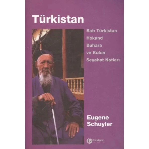 Türkistan - Batı Türkistan, Hokan, Buhara Ve Kulca Seyahat Notları