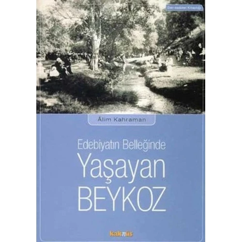 Edebiyatın Belleğinde Yaşayan Beykoz