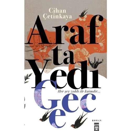 ARAFTA YEDİ GECE  CİHAN ÇETİNKAYA  TİMAŞ