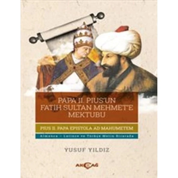 Papa II.Pius'un Fatih Sultan Mehmet'e Mektubu