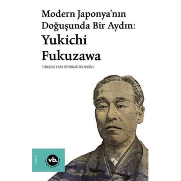 Modern Japonya’nın Doğuşunda Bir Aydın: Yukichi Fukuzawa