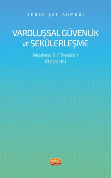 VAROLUŞSAL GÜVENLİK VE SEKÜLERLEŞME - Modern Bir Teorinin Eleştirisi