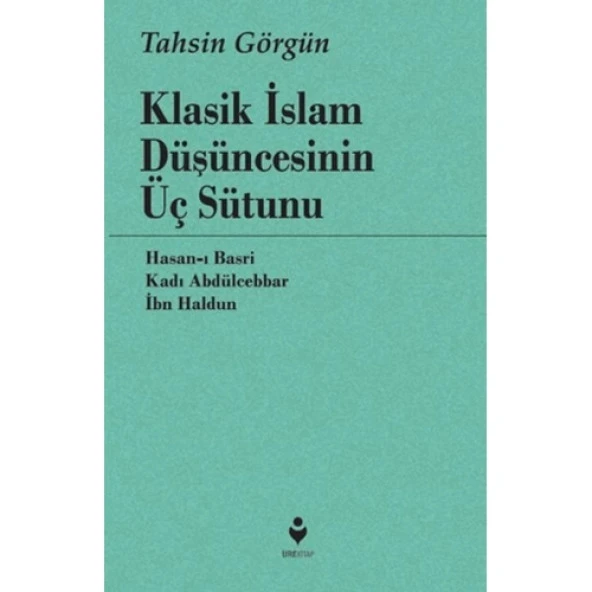 Klasik İslam Düşüncesinin Üç Sütunu