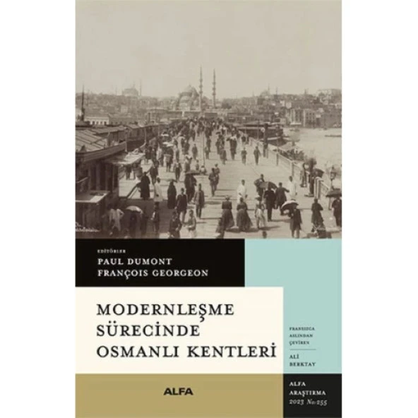 Modernleşme Sürecinde Osmanlı Kentleri