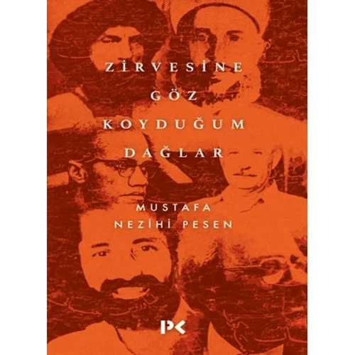 Zirvesine Göz Koyduğum Dağlar