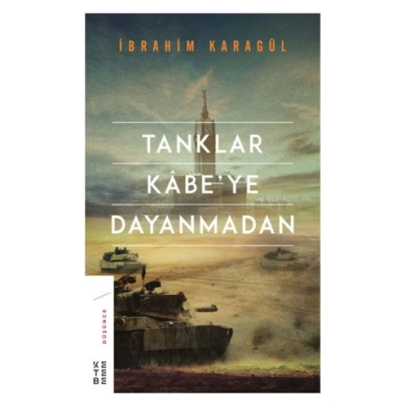 Tanklar Kabe’ye Dayanmadan