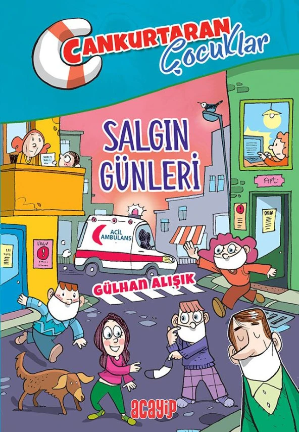Cankurtaran Çocuklar/Salgın Günleri/Gülhan Alışık/Acayip