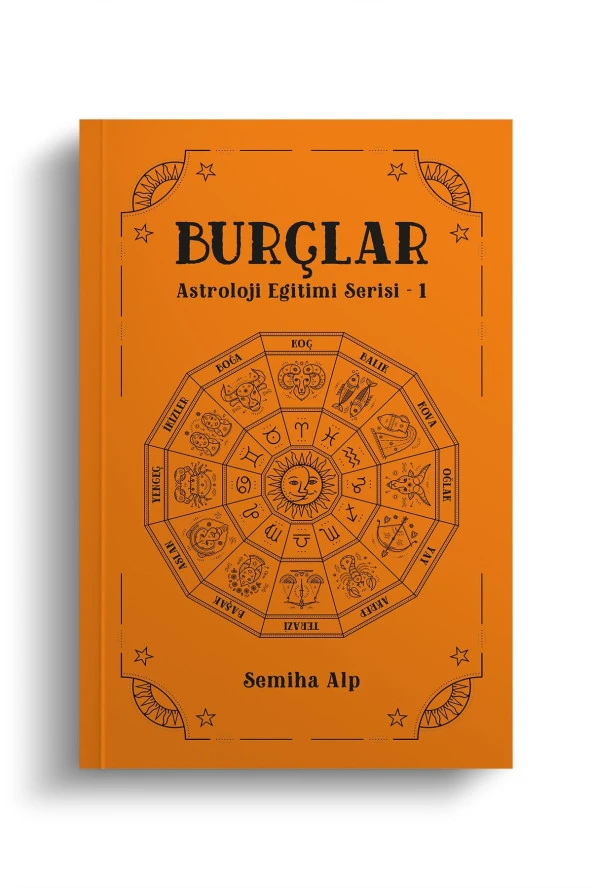 Burçlar - Astroloji Eğitim Serisi 1 - Semiha Alp - 160 Sayfa - Zodyak