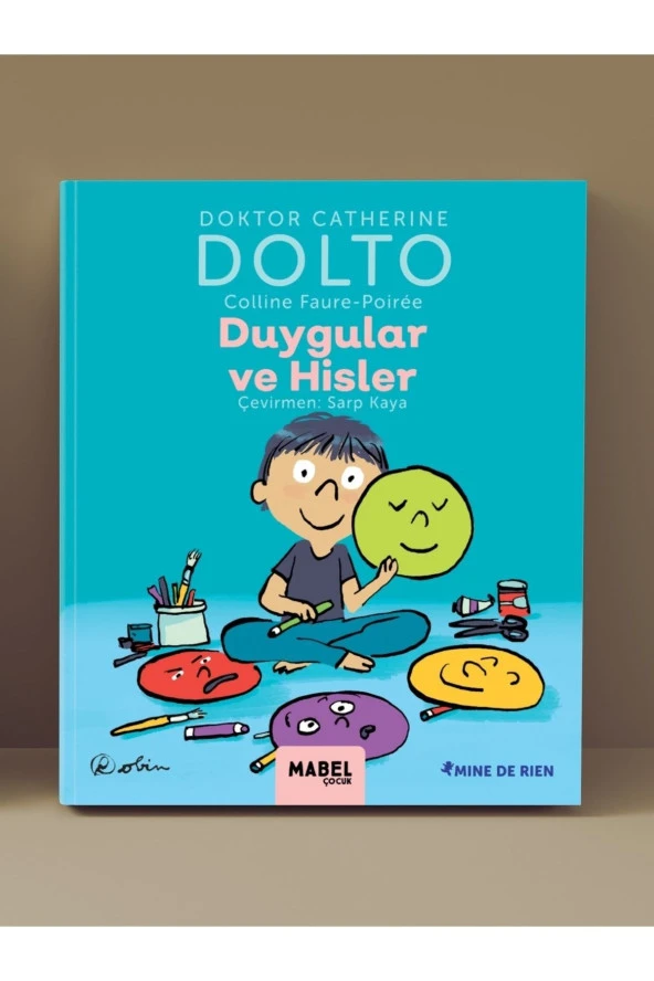 Duygular Ve Hisler - Mdr Çocuk Psikolojisi Serisi 2 - Ne Kadar Iyi Anlarsak O Kadar Iyi Büyürüz