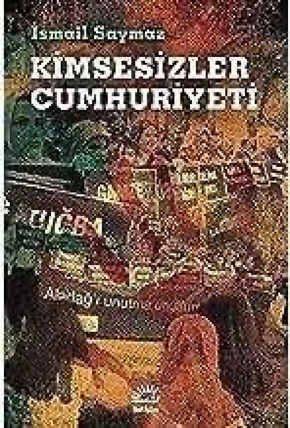 KİMSESİZLER CUMHURİYETİ  /  Birinci Baskı