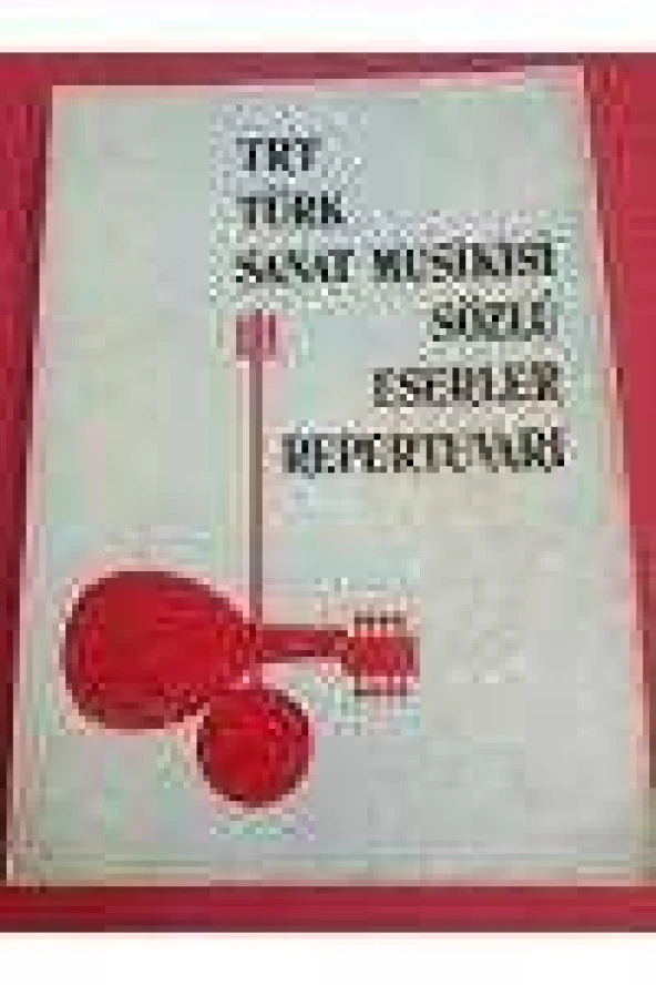 TRT  TÜRK SANAT MUSİKİSİ  SÖZLÜ ESERLER REPERTUVARI  (  GÜFTELERE GÖRE ALFABETİK  ) ürün görseli 1