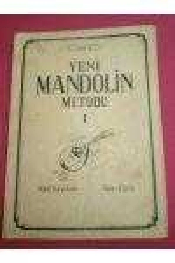 YENİ MANDOLİN METODU 1  /  Birinci Pozisyona Göre  '' Yeni Başlayanlara ''