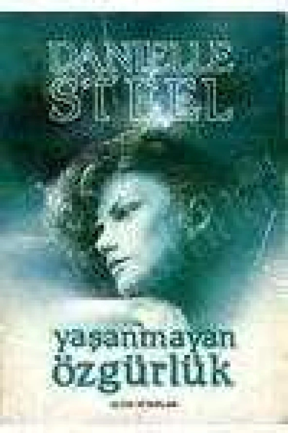 YAŞANMAYAN ÖZGÜRLÜK  /  Birinci Baskı - 1