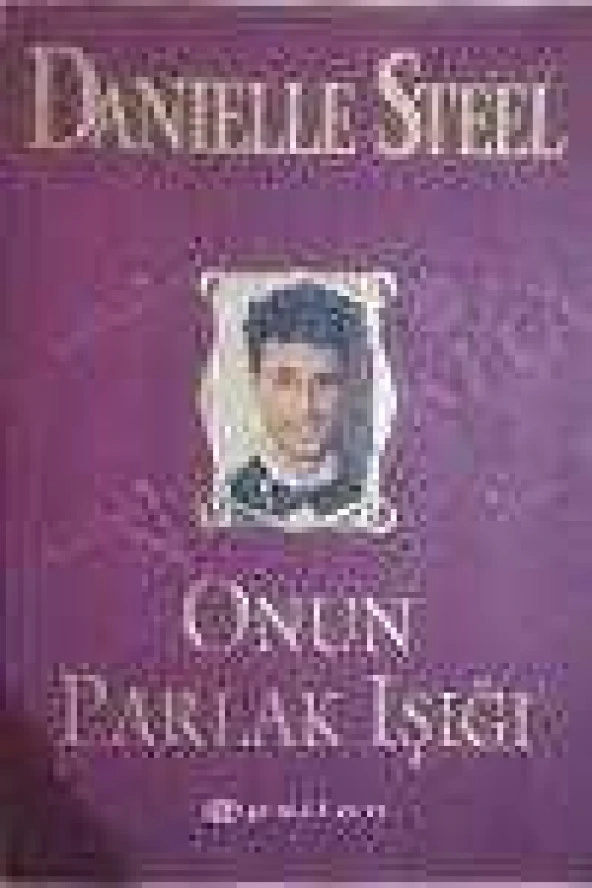 ONUN PARLAK IŞIĞI  /  Birinci Baskı