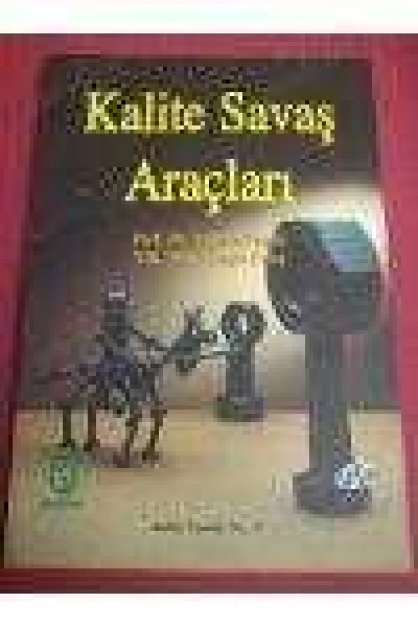 KALİTE SAVAŞ ARAÇLARI