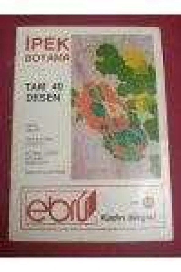 EBRU KADIN DERGİSİ  *  SAYI:12    /     İPEK BOYAMA * TAM 40 DESEN * EBRU SANATI * NORMAL KUMAŞ BOYAMA DESENLERİ * ŞABLONLA BOYAMA ürün görseli 1