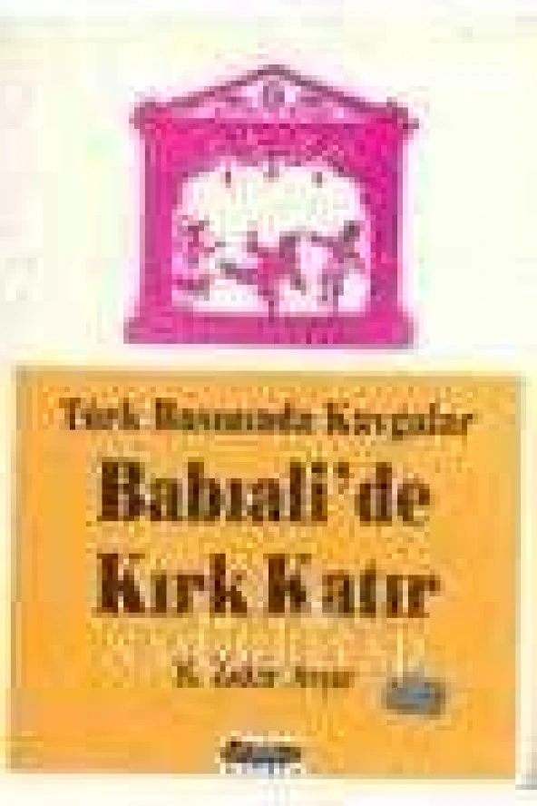 TÜRK BASININDA KAVGALAR   /  BABIALİ' DE  KIRK KATIR  (  Birinci Baskı  ) ürün görseli 1