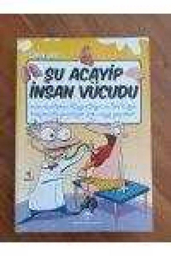 ŞU ACAYİP İNSAN VÜCUDU - İnsan vücudunun, Hayat bilgisi ve Fen Bilgisi kitaplarında yazmayan, çok acayip gerçekleri] ürün görseli 1